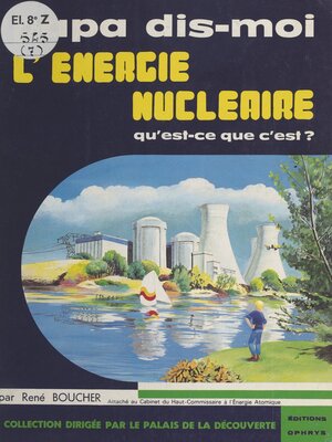 cover image of L'énergie nucléaire, qu'est-ce-que c'est ?